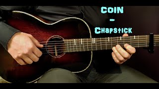 How to play COIN - CHAPSTICK Acoustic Guitar Lesson - Tutorial