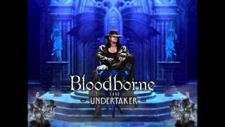 WWE The Undertaker 2017 (Bloodborne Theme)