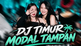DJ TIMUR 🌴MODAL TAMPAN🌴 FULL DROP SIUL GACOR TERBARU 2026