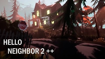 Hello Neighbor 2 ++ | DELETED FANGAME WALKTROUGH