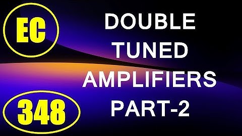 ElexCkts | Lecture-348 | Double Tuned Amplifiers Part-2