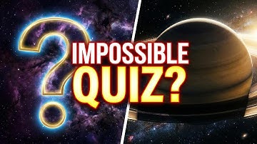 Can You Pass This Space Quiz? The Impossible Galaxy Challenge