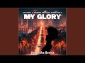 My Glory Veronika Remix