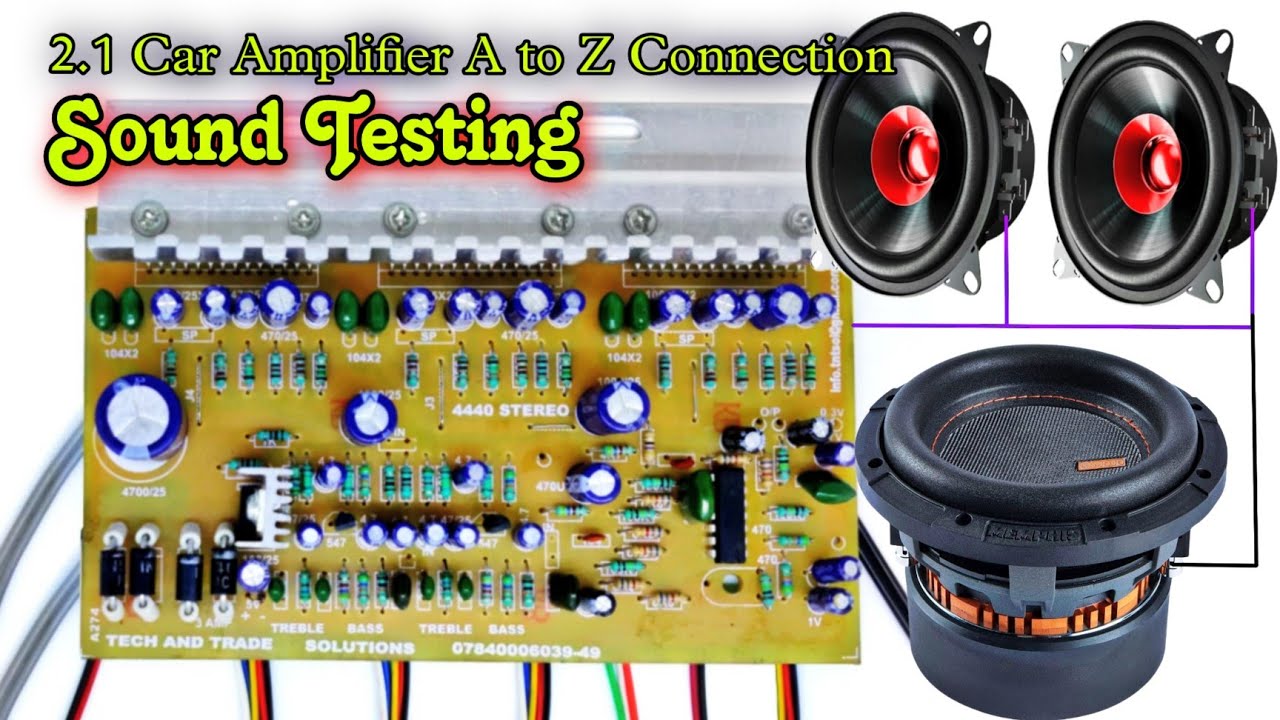 4440 Triple IC Based Amplifier Board Wiring| Sound Testing in 2.1 Car Amplifier Kit 
