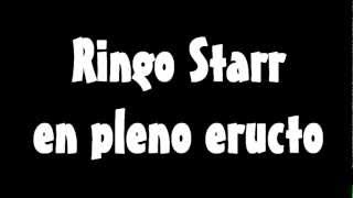 RINGO STARR en pleno eucto