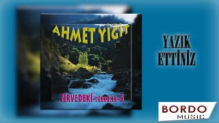 Ahmet Yiğit Yazık Ettiniz