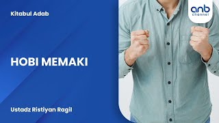 Hobi Memaki | Ustadz Ristiyan Ragil
