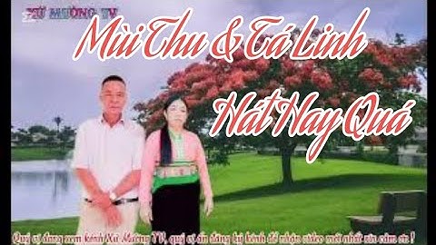 Hát đối tiếng Mường nghệ nhân mới Mùi Thị Thu hát cùng Tá Linh