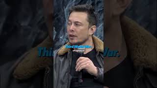 ELON MUSK TALKING ABOUT WORLD WAR 3!! #shorts #elonmusknews #elonmuskmotivation #elonmusk