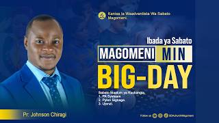 IBADA YA SABATO  | ISHI UZOEFU WA SIKU YA SABATO  | PR. JOHNSON CHIRAGI | 28.03.2026