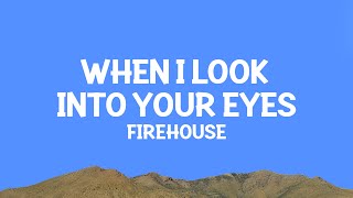 Firehouse  When I Look Into Your Eyes s