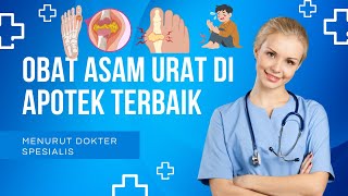 Obat Asam Urat di Apotek Terbaik #asamurat