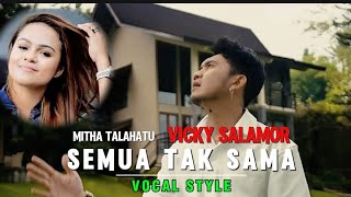 MITHA TALAHATU ft. VICKY SALAMOR [ VOCAL STYLE] #mitatalahatu #vickysalamor #top5 