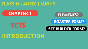 Class 11 | Maths | Chapter 1 | Sets (Introduction) || AHSEC || CBSE || NCERT || By MathematicsTutor