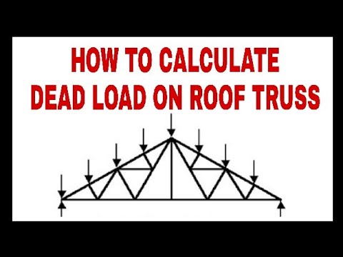 Video: Paano kinakalkula ang truss dead load?