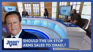 Should the UK stop arms sales to Israel? Feat. Emily Sheffield& Marvyn Harrison | Jeremy Vine