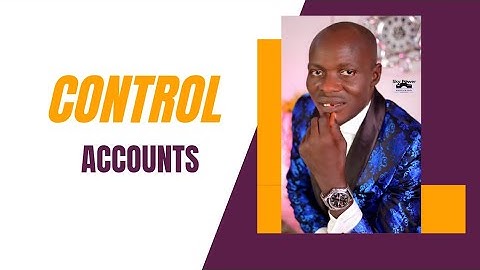 CONTROL ACCOUNTS (part 1) -FINANCIAL ACCOUNTING