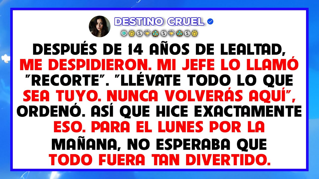 Mi jefe me dijo que me llevara lo mío al despedirme, lo hice y se hundió su carrera