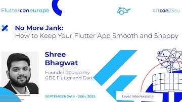 No More Jank: How to Keep Your Flutter App Smooth and Snappy - Shree Bhagwat | Fluttercon EU 2025
