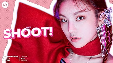 Shoot! - (Itzy 있지) - Line Distribution [Color Coded] [Requested]