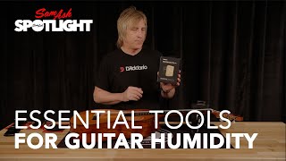 Essential Tools for Guitar Humidity | with D'Addario