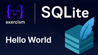 Exercism SQLite Track: Hello World