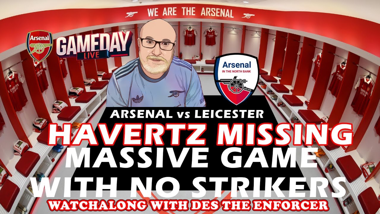 🎥 Matchday Live: Arsenal vs Leicester City | Gunners Face Foxes Amid ...