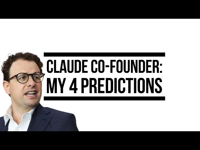 Video: Claude AI Co-founder Publishes 4 Big Claims about Near Future: Breakdown