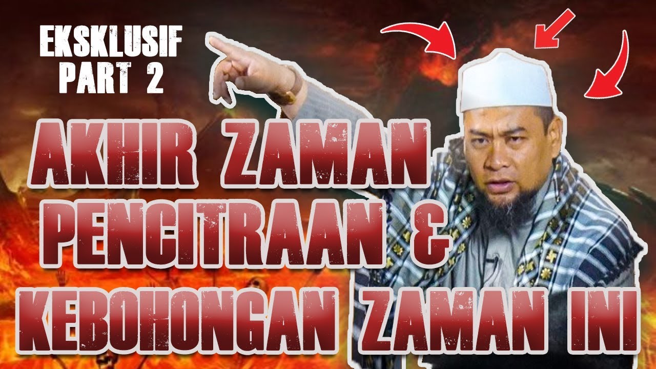 Baru Ceramah Pencitraan Diakhir Zaman Part 2 Ustadz Zulkifli M Ali Youtube