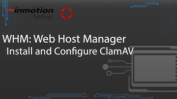 How to Install and Configure ClamAV in WHM