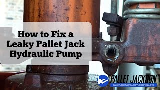 How to Fix Pallet Jack Hydraulic Leak | Hand Pallet Jack Hydraulic Oil Leak Repair | Hydraulic Leaks