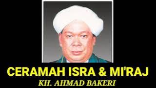 ISRA MI'RAJ - CERAMAH AGAMA GURU KH. AHMAD BAKRI