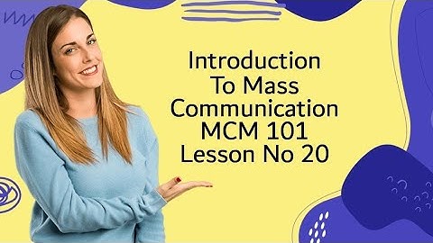 #20 MCM 101 Introduction to Mass Communication Topic Advertising   Hand in Hand with Media Lesson 20