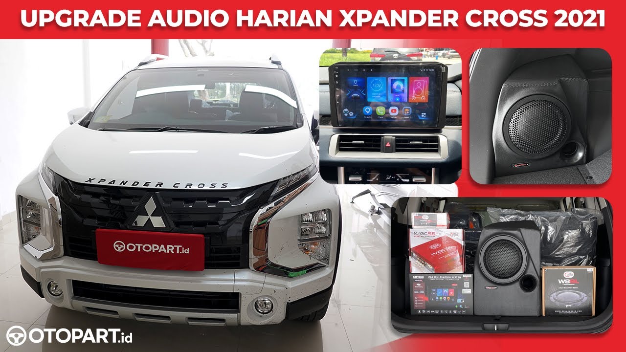 INSPIRASI UPGRADE AUDIO HARIAN NEW XPANDER/XPANDER CROSS 2021 HU
