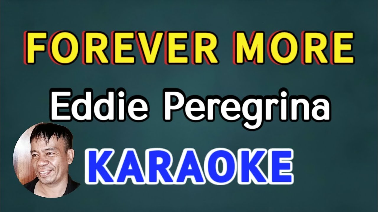 FOREVER MORE - EDDIE PEREGRINA ORIGINAL KARAOKE
