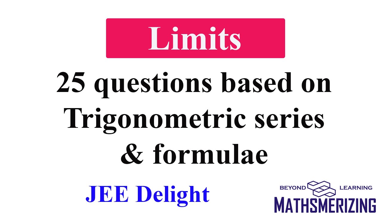 limits-based-on-trigonometry-formulae-jee-delight-25-selected
