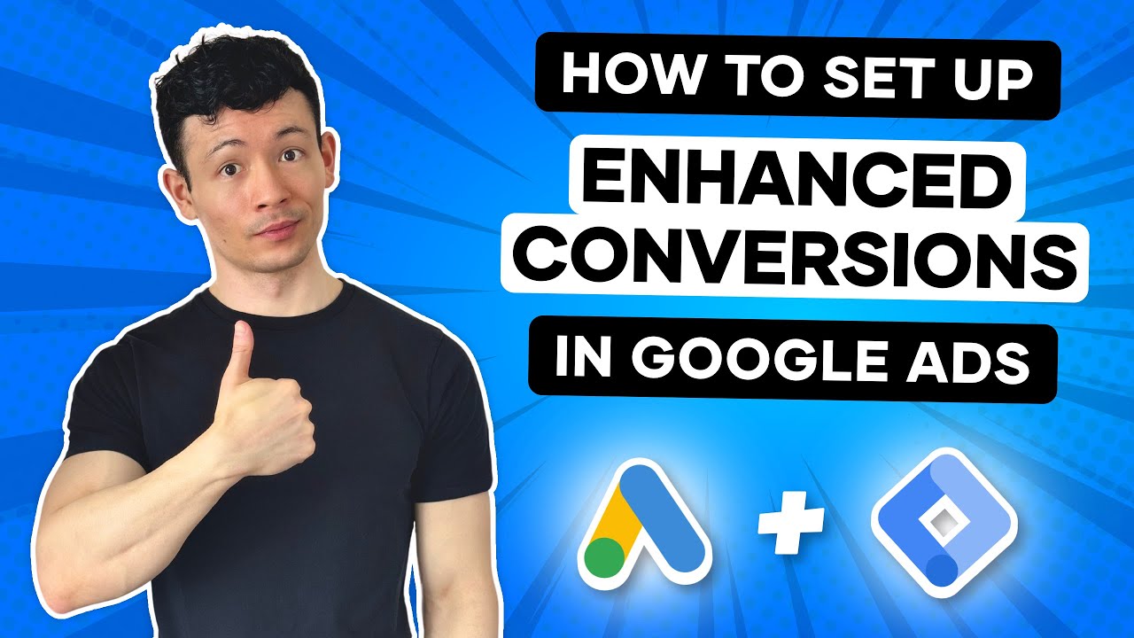 How to Set Up Enhanced Conversions in Google Ads (Part 3/3) - YouTube