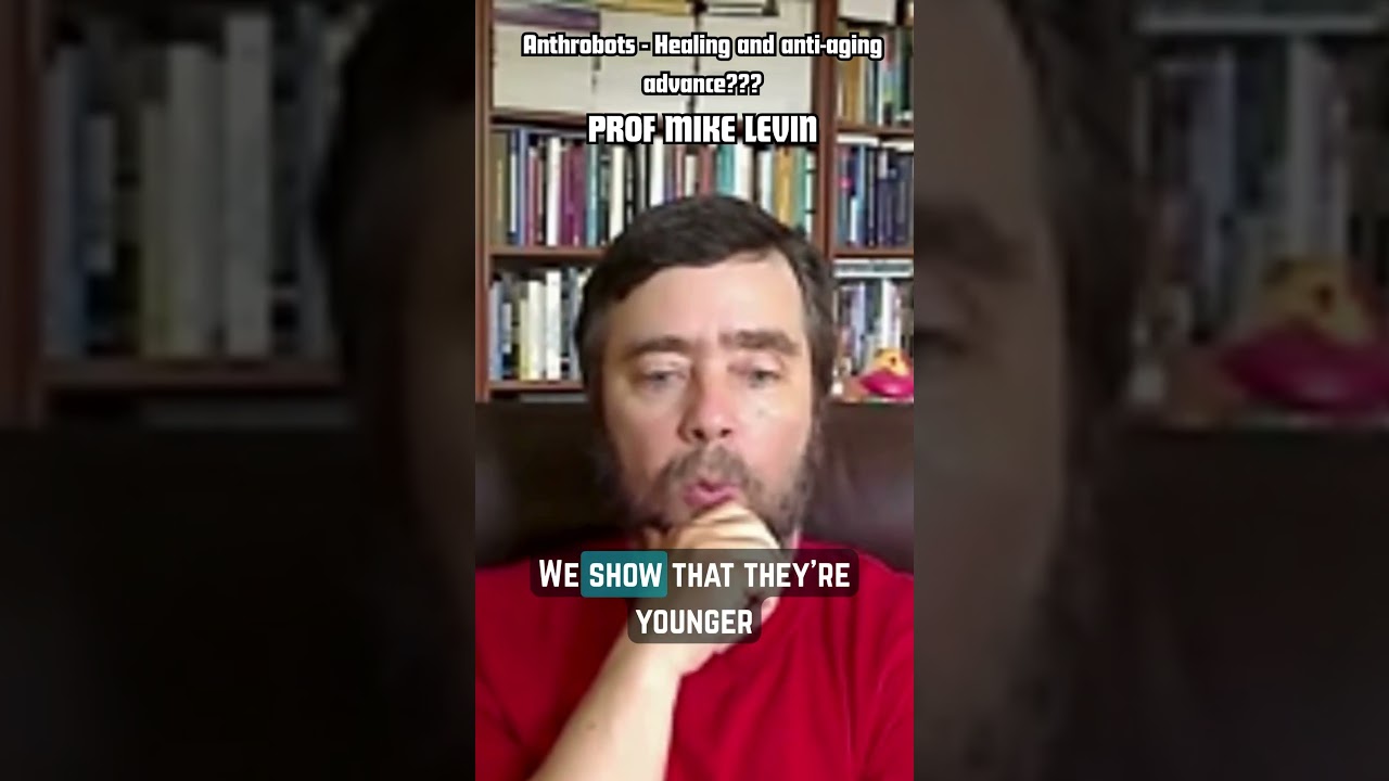 Professor Mike Levin Anthrobots Longevity and Healing 