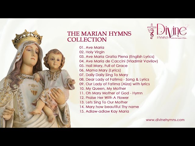 The Marian Hymns Collection |  Top 15 Catholic Songs of Blessed Virgin Mary | Divine Hymns class=