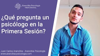 ✅ ¿Qué pregunta un psicólogo en la Primera Sesión?