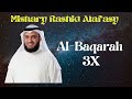 Sura Al-Baqarah || 3X || Mishary Rashid Alafasy