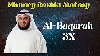 Sura Al-Baqarah || 3X || Mishary Rashid Alafasy