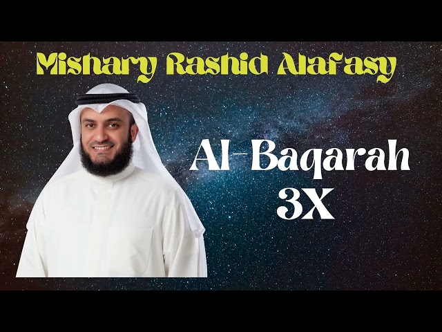 Sura Al-Baqarah || 3X || Mishary Rashid Alafasy class=