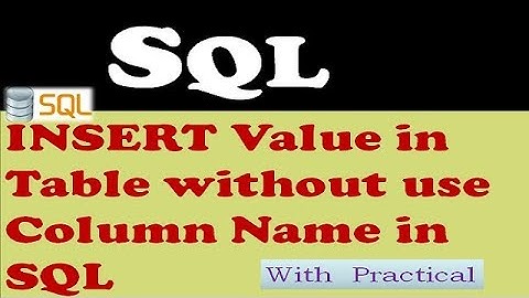 13. INSERT INTO Without Use Column Name in SQL | Hindi