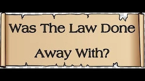 The LAW: Is It Done Away With?