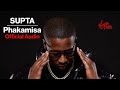 Supta  phakamisa ft sizwe alakine  kmat  official audio