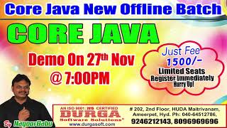 New Batch On CORE JAVA by Mr. Nagoor Babu On 27th Nov @7PM At Maitrivanam(HYD) - Offline Batch
