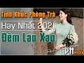 Đêm Lao Xao, Đêm Đông | Những Bản Tình Ca Xưa Hay Nhất 2021