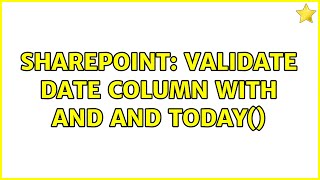 Sharepoint: validate date column with AND and Today()