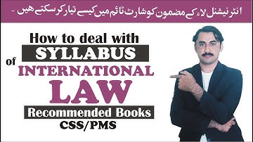 International Law |CSS/PMS| How to get maximum marks|Recommended books|Css Self Creator